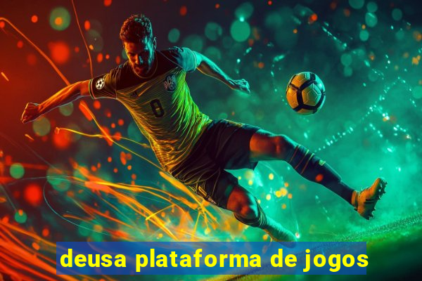 deusa plataforma de jogos